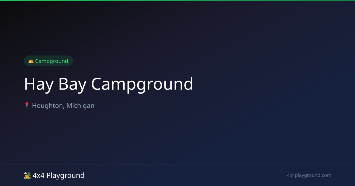 Hay Bay Campground Camping: Amenities, Price & Nearby Trails | 4x4 ...
